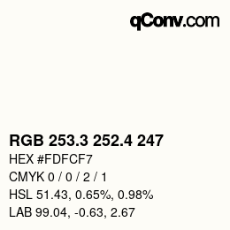 カラーコード: RGB 253.3 252.4 247 | qconv.com