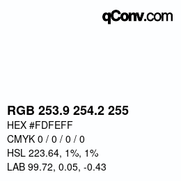 Color code: RGB 253.9 254.2 255 | qconv.com