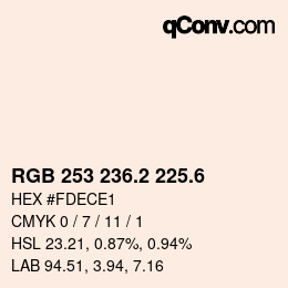 カラーコード: RGB 253 236.2 225.6 | qconv.com