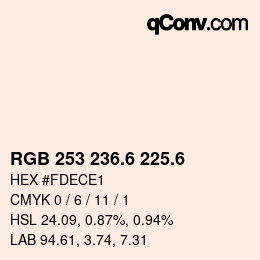 カラーコード: RGB 253 236.6 225.6 | qconv.com