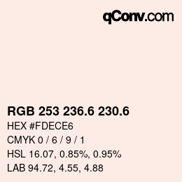 カラーコード: RGB 253 236.6 230.6 | qconv.com