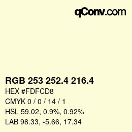 カラーコード: RGB 253 252.4 216.4 | qconv.com