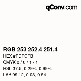 カラーコード: RGB 253 252.4 251.4 | qconv.com