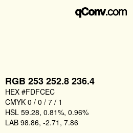 カラーコード: RGB 253 252.8 236.4 | qconv.com
