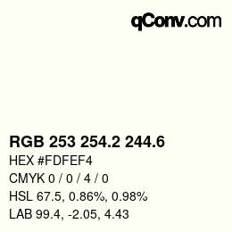 カラーコード: RGB 253 254.2 244.6 | qconv.com