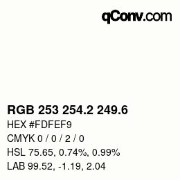 カラーコード: RGB 253 254.2 249.6 | qconv.com
