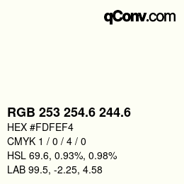カラーコード: RGB 253 254.6 244.6 | qconv.com