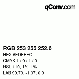 カラーコード: RGB 253 255 252.6 | qconv.com