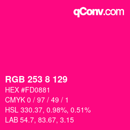 Color code: RGB 253 8 129 | qconv.com