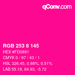 カラーコード: RGB 253 8 145 | qconv.com