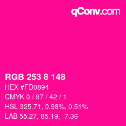 颜色代码: RGB 253 8 148 | qconv.com