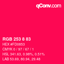 Color code: RGB 253 8 83 | qconv.com