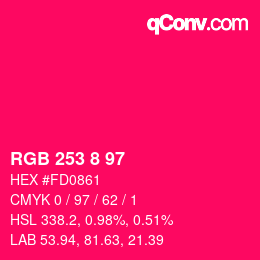 Color code: RGB 253 8 97 | qconv.com
