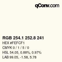 カラーコード: RGB 254.1 252.8 241 | qconv.com