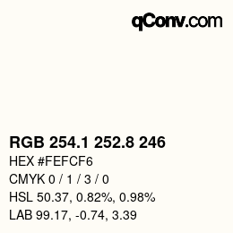 カラーコード: RGB 254.1 252.8 246 | qconv.com