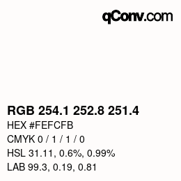 カラーコード: RGB 254.1 252.8 251.4 | qconv.com