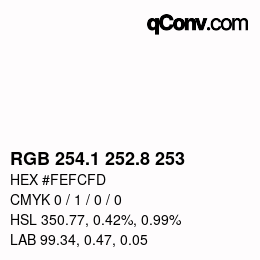 Color code: RGB 254.1 252.8 253 | qconv.com