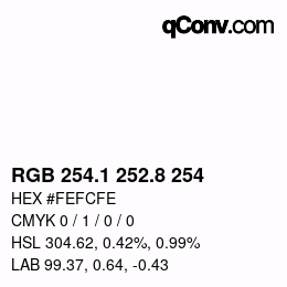 Color code: RGB 254.1 252.8 254 | qconv.com