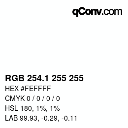 Color code: RGB 254.1 255 255 | qconv.com