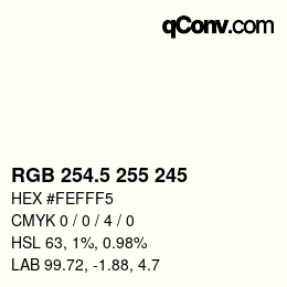 Color code: RGB 254.5 255 245 | qconv.com