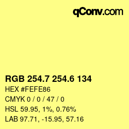 カラーコード: RGB 254.7 254.6 134 | qconv.com