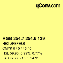 カラーコード: RGB 254.7 254.6 139 | qconv.com