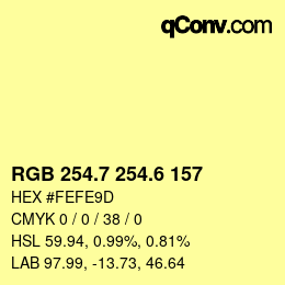 カラーコード: RGB 254.7 254.6 157 | qconv.com