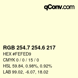 カラーコード: RGB 254.7 254.6 217 | qconv.com
