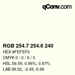カラーコード: RGB 254.7 254.6 240 | qconv.com
