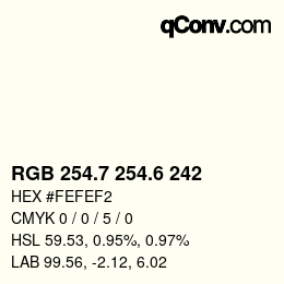 カラーコード: RGB 254.7 254.6 242 | qconv.com