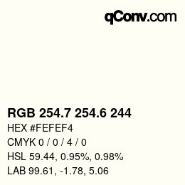 カラーコード: RGB 254.7 254.6 244 | qconv.com