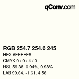 カラーコード: RGB 254.7 254.6 245 | qconv.com
