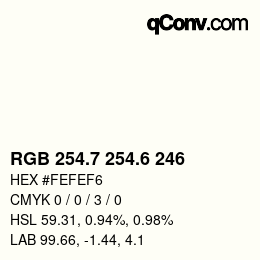 カラーコード: RGB 254.7 254.6 246 | qconv.com