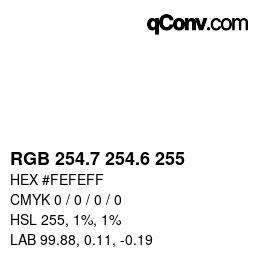 カラーコード: RGB 254.7 254.6 255 | qconv.com