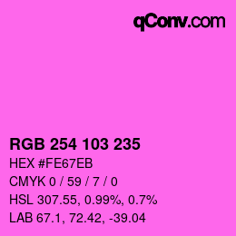Color code: RGB 254 103 235 | qconv.com