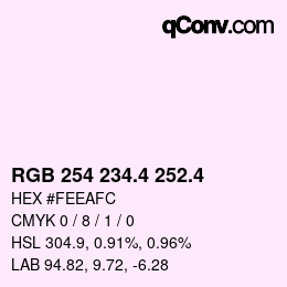 カラーコード: RGB 254 234.4 252.4 | qconv.com