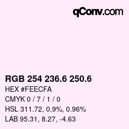 カラーコード: RGB 254 236.6 250.6 | qconv.com