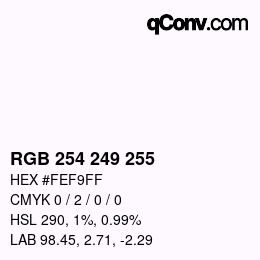 カラーコード: RGB 254 249 255 | qconv.com