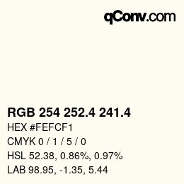 カラーコード: RGB 254 252.4 241.4 | qconv.com