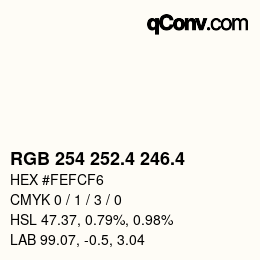 カラーコード: RGB 254 252.4 246.4 | qconv.com