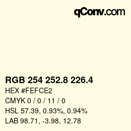 カラーコード: RGB 254 252.8 226.4 | qconv.com
