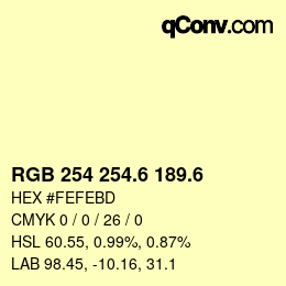カラーコード: RGB 254 254.6 189.6 | qconv.com