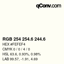 カラーコード: RGB 254 254.6 244.6 | qconv.com