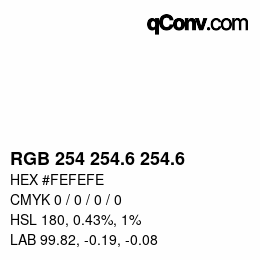 カラーコード: RGB 254 254.6 254.6 | qconv.com