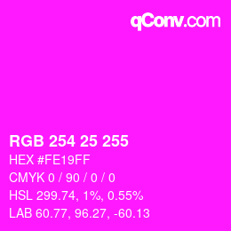 Color code: RGB 254 25 255 | qconv.com
