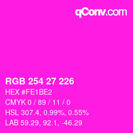 颜色代码: RGB 254 27 226 | qconv.com