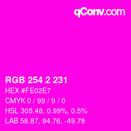Color code: RGB 254 2 231 | qconv.com