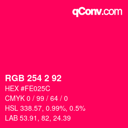 Color code: RGB 254 2 92 | qconv.com