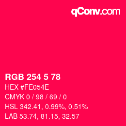 Color code: RGB 254 5 78 | qconv.com