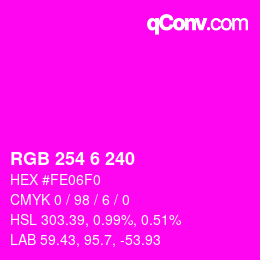 Color code: RGB 254 6 240 | qconv.com